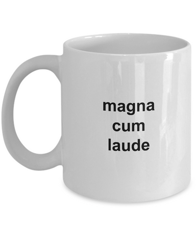 I Graduated College with Honors Graduation Mug - Magna Cum Laude Ceramic Coffee Cup Gift-Cute But Rude