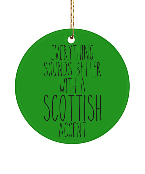 Scotland Ornament, Scottish Gifts, Everything Sounds Better With A Scottish Accent Christmas Tree Ornament