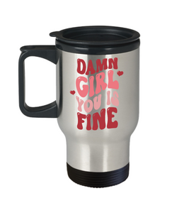 Girl You Is Fine, I Love You Mugs, I Like You, Naughty Valentines, Naughty Valentine, Happy Valentine's Day, Travel Coffee Cup