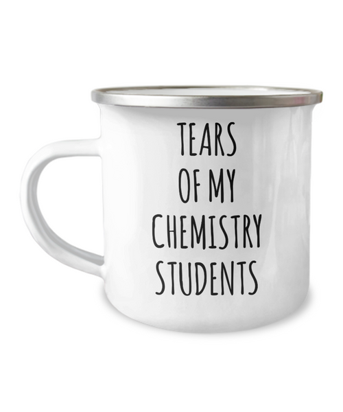 Tears Of My Chemistry Students Camping Mug Coffee Cup Funny Coworker Gifts