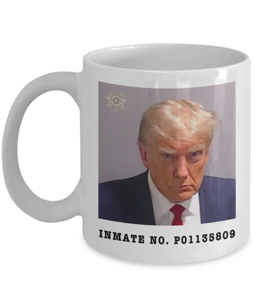Donald Trump Mugshot Mug Election 2024 Coffee Cup Inmate No. P01135809 –  Cute But Rude