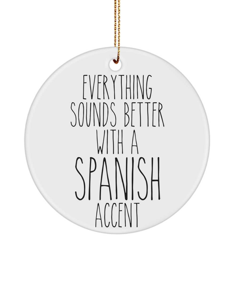 Spain Ornament, Spain Gifts, Everything Sounds Better With A Spanish Accent Christmas Tree Ornament