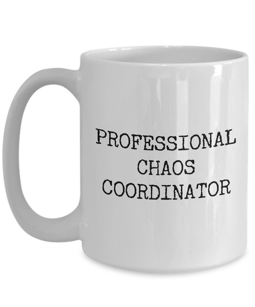 Chaos Coordinator Coffee Cup Professional Chaos Coordinator Coffee Mug Ceramic Tea Cup-Cute But Rude