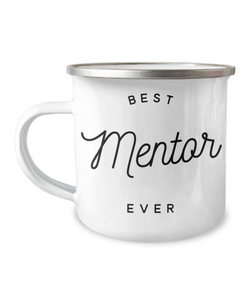 Best Mentor Ever Mug Metal Camping Coffee Cup