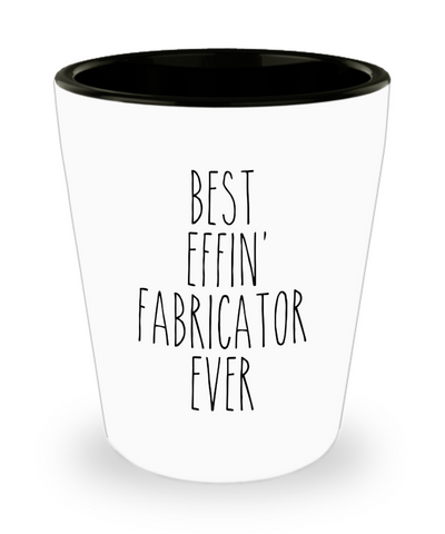 Gift For Fabricator Best Effin' Fabricator Ever Ceramic Shot Glass Funny Coworker Gifts