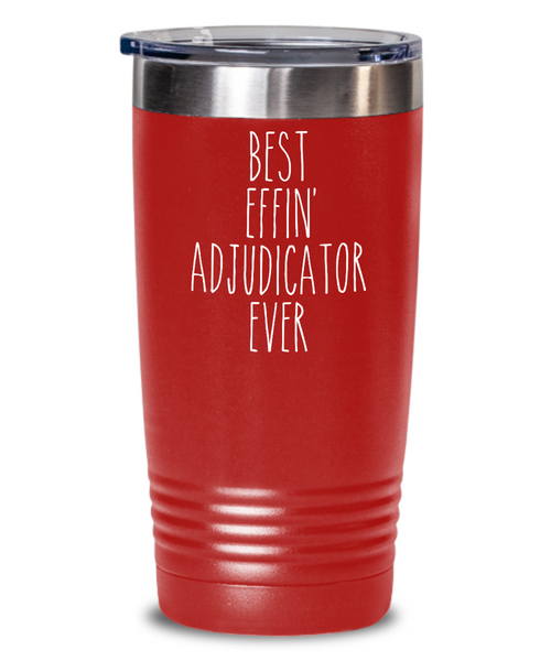 Gift For Adjudicator Best Effin' Adjudicator Ever Insulated Drink Tumbler Travel Cup Funny Coworker Gifts