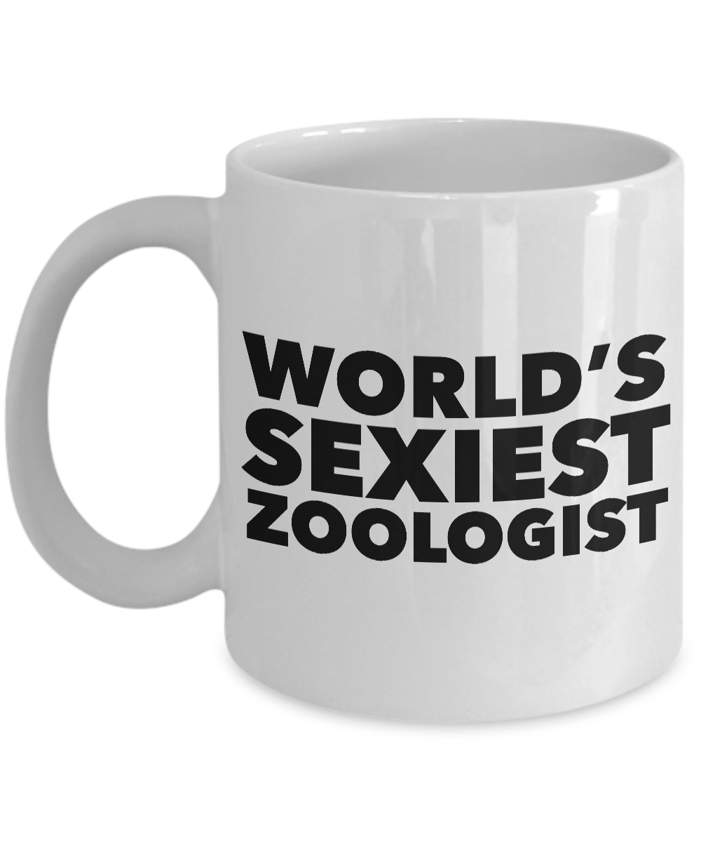 World's Sexiest Zoologist Mug Sexy Gag Gifts Ceramic Coffee Cup-Cute But Rude