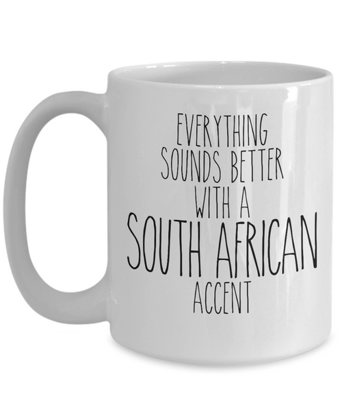 South Africa Mug, Everything Sounds Better with a South African Accent Coffee Cup