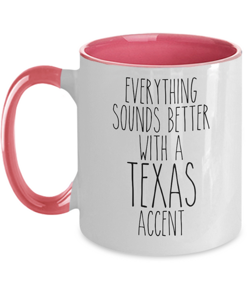 Texas Mug, Texas Gifts, Everything Sounds Better with a Texas Accent Coffee Cup Colored Mugs