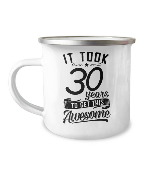 It Took 30 Years To Get This Awesome Metal Camping Mug Coffee Cup Funny Gift