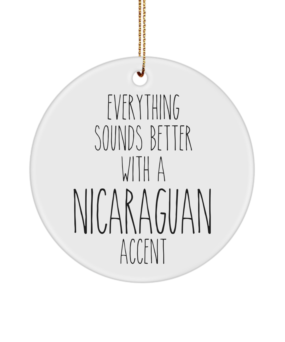 Nicaragua Ornament Everything Sounds Better with a Nicaraguan Accent Ceramic Christmas Ornament Nicaragua Gift