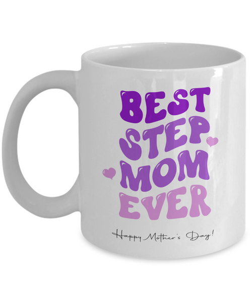 Stepmom Mug, Stepmom Gift, Stepmom, Gifts for Stepmom, Mother's Day Mug, Coffee Cup