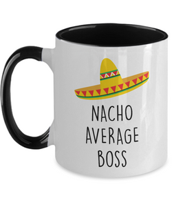 Nacho Average Boss Two-Tone Mug Coffee Cup Funny Gift