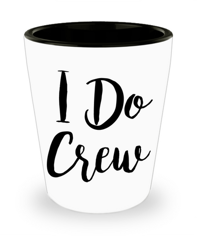 I Do Crew Wedding Shot Glasses - Cute Wedding Party Gifts - Bridesmaid Gift - Groomsman Gift - Wedding Shot Glass - Bachelorette Party