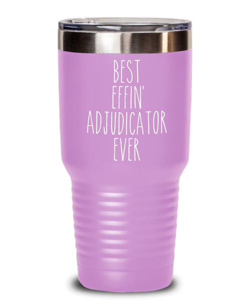 Gift For Adjudicator Best Effin' Adjudicator Ever Insulated Drink Tumbler Travel Cup Funny Coworker Gifts