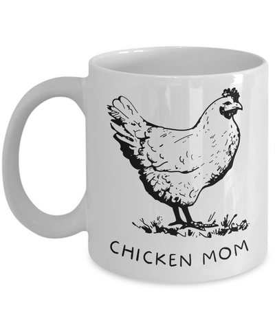 Chicken Mug, Chicken Mom, Chicken Coffee Mug, Chicken Lover Gift, Chicken Lady, Chicken Mom Mugs, Coffee Cup