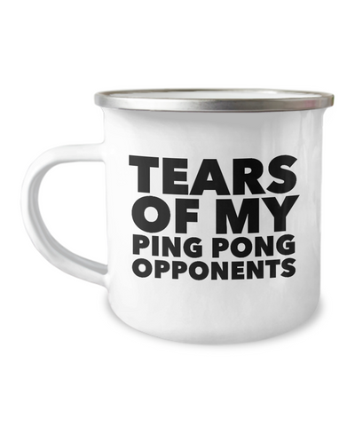 Tears Of My Ping Pong Opponents Camping Mug Coffee Cup Funny Coworker Gifts