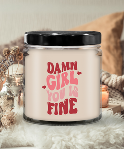 Girl You Is Fine, I Love You, I Like You, Naughty Valentines, Naughty Valentine, Happy Valentine's Day, Sexy Candle, 9 oz Soy Wax Candle