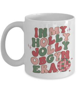 Obgyn Gifts, Obgyn Nurse, Baby Doctor Mug, Gynecologist Gift, In My Holly Jolly OBGYN Era, Holly Jolly Vibes, Retro Coffee Cup