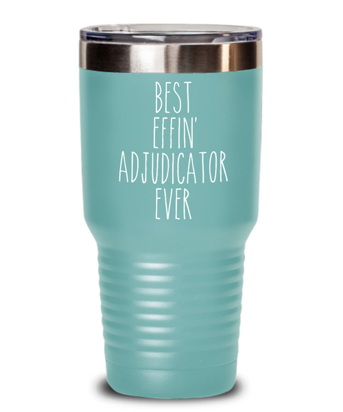 Gift For Adjudicator Best Effin' Adjudicator Ever Insulated Drink Tumbler Travel Cup Funny Coworker Gifts