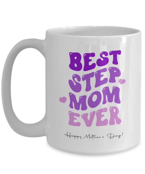 Stepmom Mug, Stepmom Gift, Stepmom, Gifts for Stepmom, Mother's Day Mug, Coffee Cup