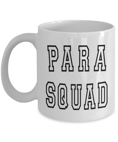 Paraprofessional, Paraprofessional Mug, Paraprofessional Cup, Para Mug, SPED Gift, Teacher Assistant, Paraeducator, Para Squad Coffee Cup