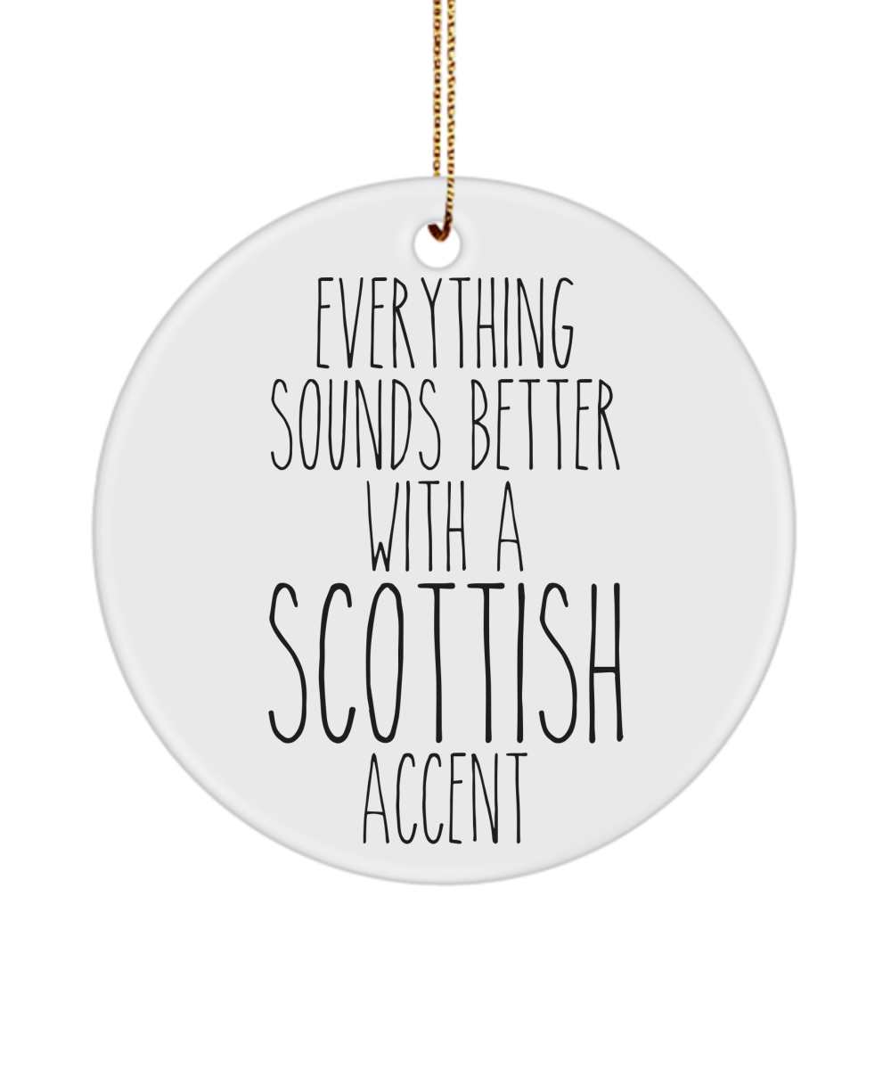 Scotland Ornament, Scottish Gifts, Everything Sounds Better With A Scottish Accent Christmas Tree Ornament