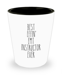 Gift For Emt Instructor Best Effin' Emt Instructor Ever Ceramic Shot Glass Funny Coworker Gifts