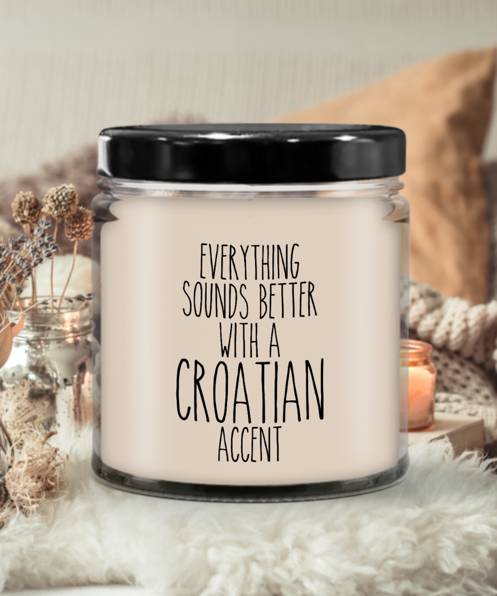 Everything Sounds Better With An Croatian Accent 9 oz Vanilla Scented Soy Wax Candle