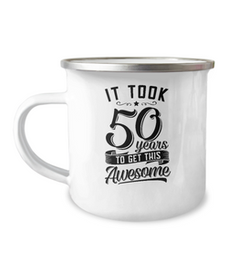 It Took 50 Years To Get This Awesome Metal Camping Mug Coffee Cup Funny Gift