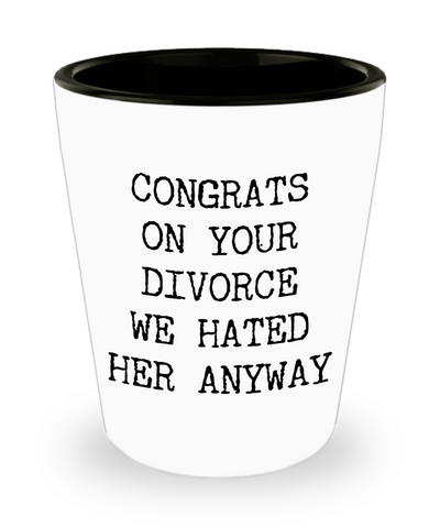 Gifts for Someone Going Through a Divorce Congrats on Your Divorce Funny Ceramic Shot Glass