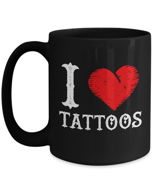 Tattoos - Tattooing - Tattoo Gifts - I Love Tattoos Coffee Mug-Cute But Rude