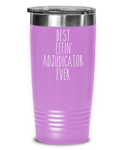 Gift For Adjudicator Best Effin' Adjudicator Ever Insulated Drink Tumbler Travel Cup Funny Coworker Gifts