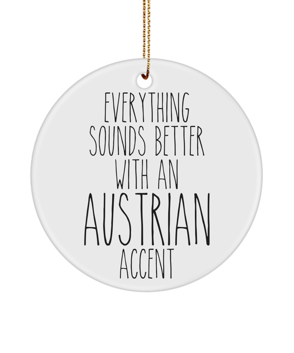 Austria Gifts Austria Ornament Everything Sounds Better With An Austrian Accent Christmas Tree Ornament