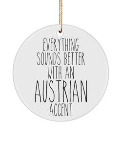 Austria Gifts Austria Ornament Everything Sounds Better With An Austrian Accent Christmas Tree Ornament