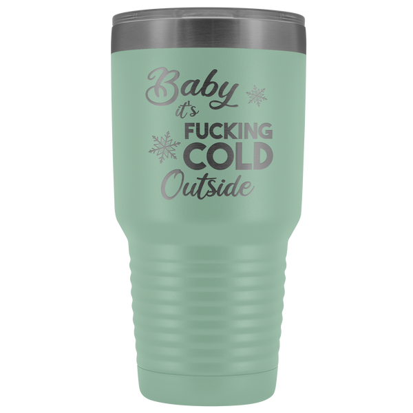 Sarcastic Holiday Tumbler Snarky Christmas Gifts Baby it's Fucking Cold Outside Funny Gag Gift Exchange Idea Profanity Mature Offensive Metal Mug Insulated Hot Cold Travel Coffee Cup 30oz BPA Free