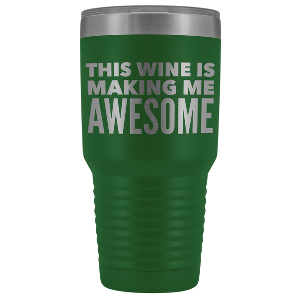 This Wine is Making Me Awesome Tumbler Metal Mug Double Wall Vacuum Insulated Hot Cold Travel Cup 30oz BPA Free-Cute But Rude