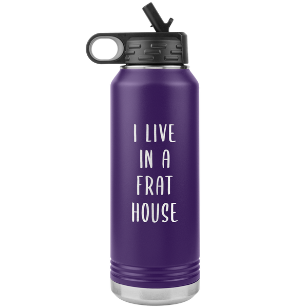 Mom of Boys Gift I Live in a Frat House Insulated Water Bottle Mother's Day Tumbler 32oz BPA Free