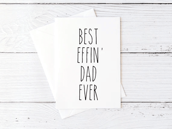 Best Effin' Dad Ever Father's Day Card