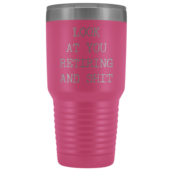 Funny Retirement Gifts Look at You Retiring Tumbler Metal Mug Insulated Hot Cold Travel Coffee Cup 30oz BPA Free