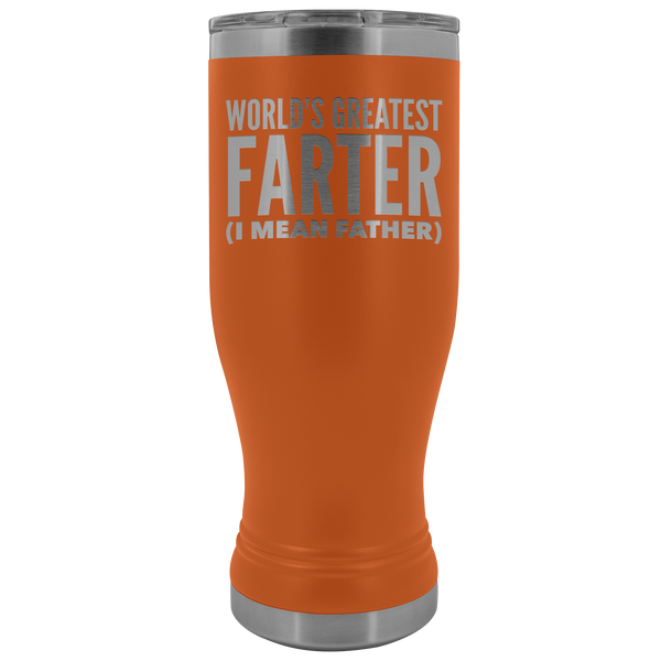 World's Greatest Farter I Mean Father Pilsner Tumbler Funny Father's Day Gift Ideas Dad Mug Insulated Hot Cold Travel Cup 30oz BPA Free