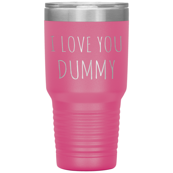 Funny Valentines Day Tumbler Gift for Boyfriend Husband I Love You Dummy Travel Coffee Cup 30oz BPA Free