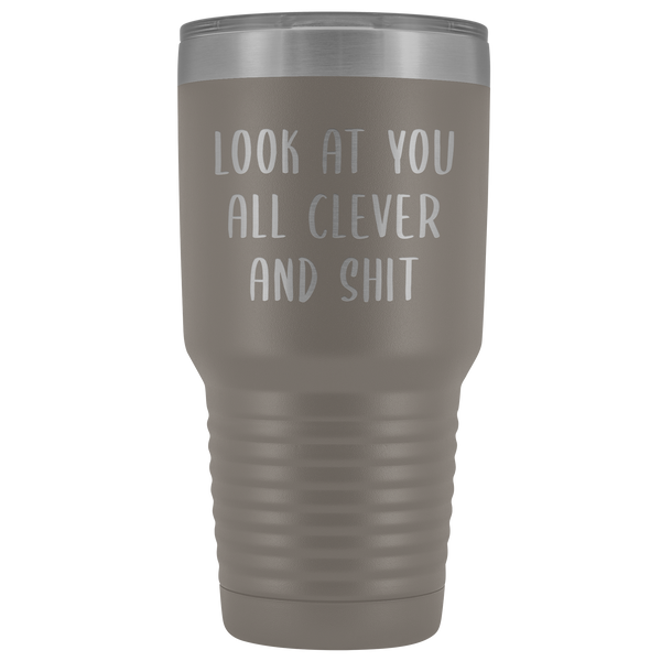 Funny College Graduation Gifts Look at You All Clever and Shit Graduate Gift Idea for Men Women Metal Insulated Hot Cold Travel Coffee Cup 30oz BPA Free