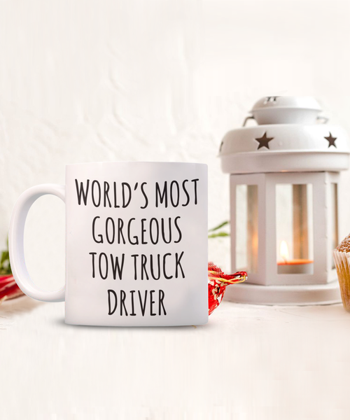 Tow Truck Driver, Tow Wife, Tow Truck Gifts, Tow Truck Mug, World's Most Gorgeous Tow Truck Driver