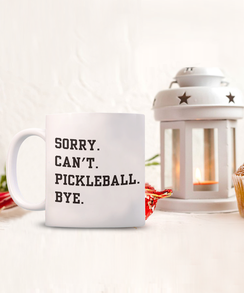 Pickleball Mug, Pickleball Dad, Funny Pickleball Gift, Pickleball Coffee Cup, Sorry Can't Pickleball