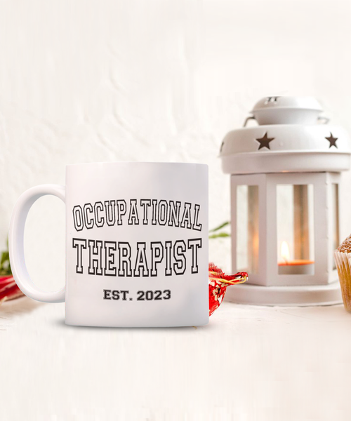 Occupational Therapist Est 2023, Graduation Gift, Occupational Therapy, OT Mug, OT Coffee Cup, OT Therapist