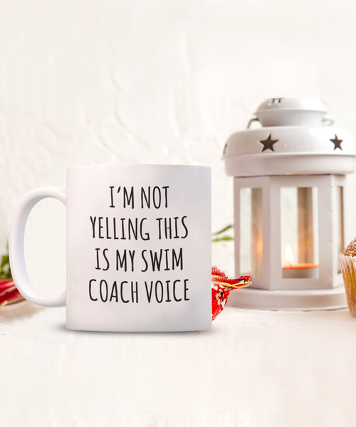 Swim Coach Gift, Swim Coach Mug, I’m Not Yelling This Is My Swim Coach Voice Coffee Cup