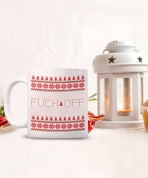 Fuck Off, Fuck You, Fuck Off Mug, Fuck Mug, Fuck Coffee Mug, Fuck You Mug, Holiday Cup for Gift Exchange