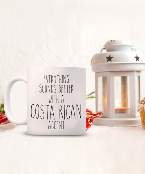 Costa Rica Mug Everything Sounds Better with a Costa Rican Accent Coffee Cup Costa Rica Gift