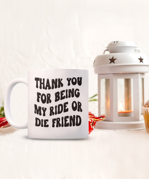 Ride Or Die Gift, Ride Or Die, Bestie Mug, Ride Or Die Friend, Ride Or Die Gifts, BFF Mug, Ride or Die Mug, Best Friends Mug, Friendship Mug